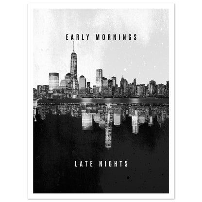 Affisch Early Mornings Late Nights poster med vit kant - tavla för modern inredning 30x40cm | Arthena