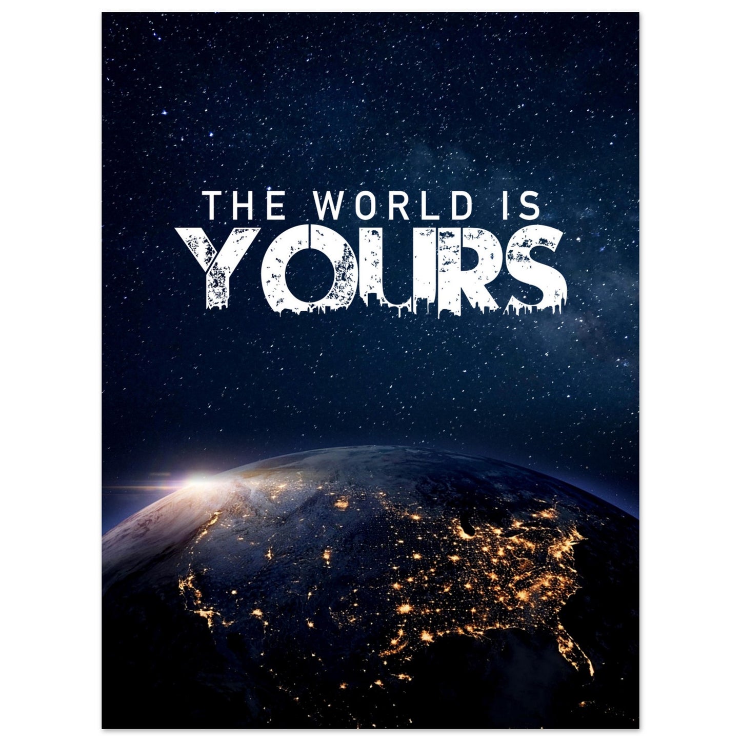 Poster – Motiverande citat "The World Is Yours" med jordens vy 30x40 cm