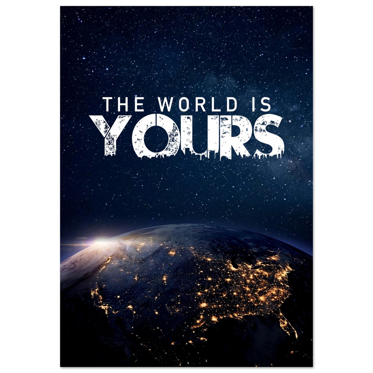 Poster – Motiverande citat "The World Is Yours" med jordens vy 50x70 cm