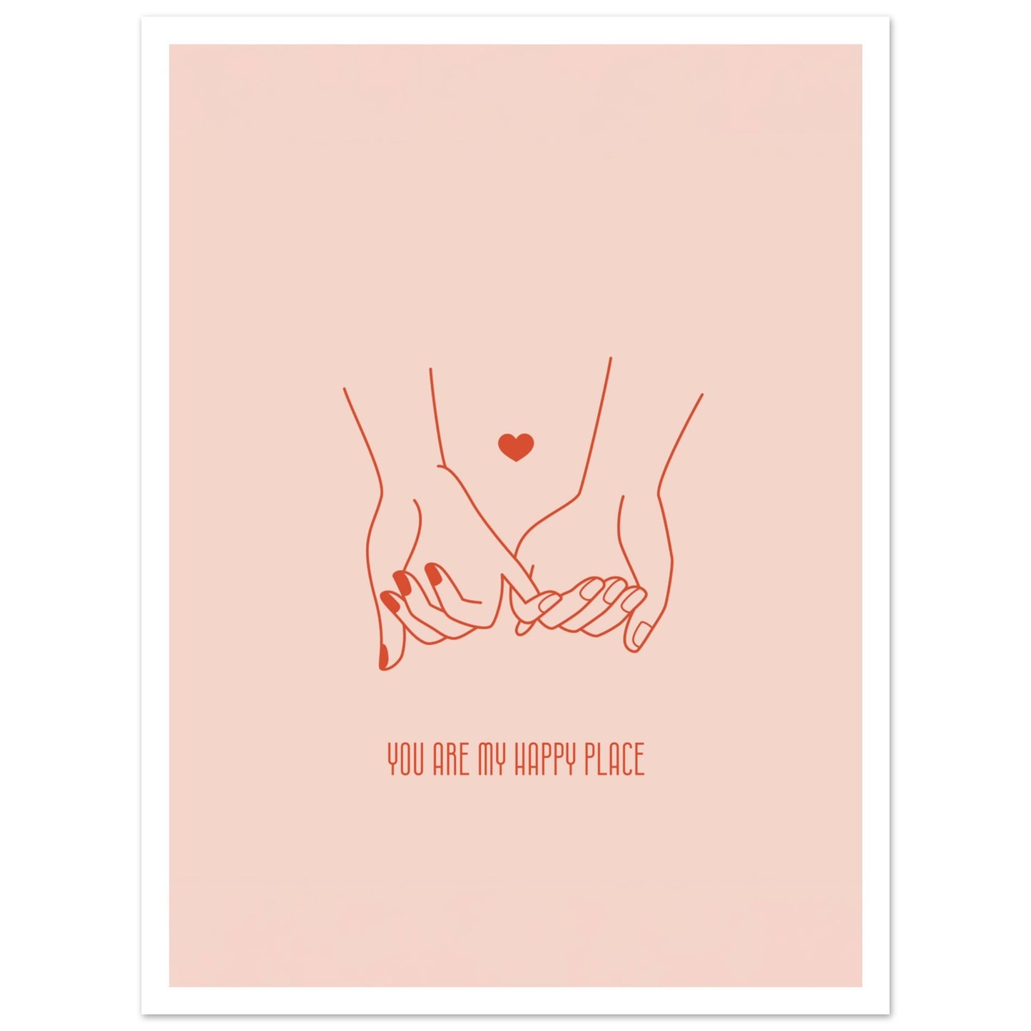 You Are My Happy Place Poster med marginal - kärlekscitat 30x40cm | Arthena